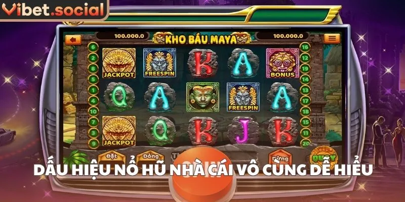 Dấu hiệu nổ hũ nhà cái vô cùng dễ hiểu