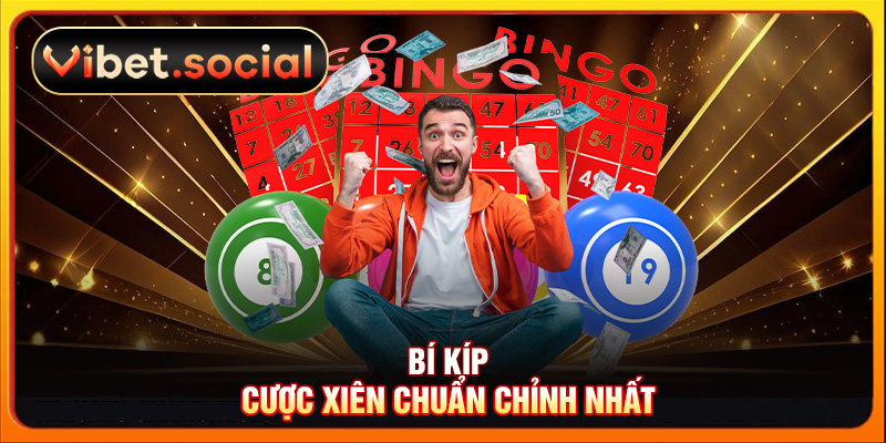 Bí kíp cược xiên chuẩn chỉnh nhất