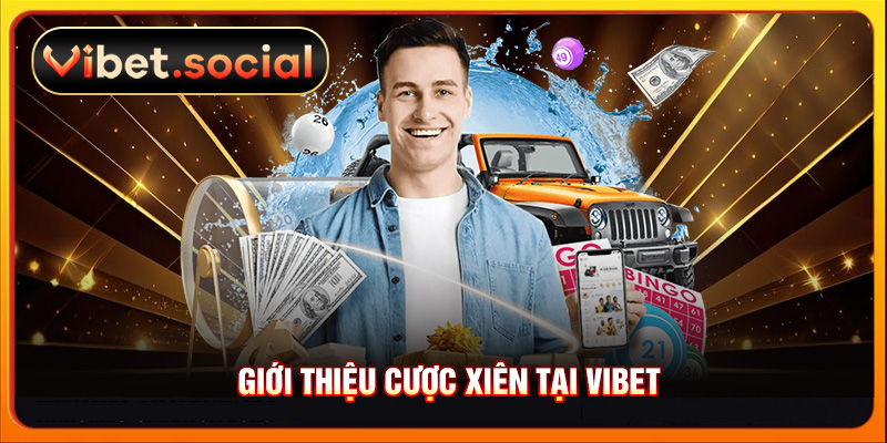 Giới thiệu cược xiên tại VIBET
