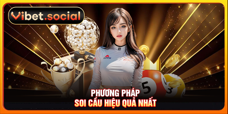 Phương pháp soi cầu hiệu quả nhất